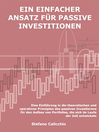 Ein einfacher ansatz für passive investitionen - Stefano Calicchio - E-Book