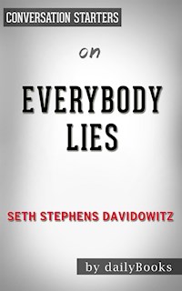 Everybody Lies: by Seth Stephens-Davidowitz | Conversation Starters - dailyBooks - E-Book