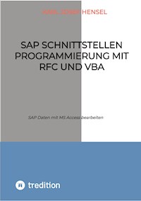 SAP Schnittstellen Programmierung mit RFC und VBA - Karl Josef Hensel - E-Book