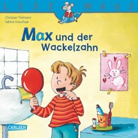 LESEMAUS: Max und der Wackelzahn - Christian Tielmann - E-Book