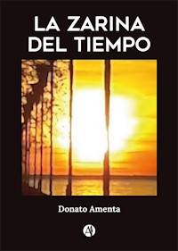 La Zarina del Tiempo - Donato Amenta - E-Book