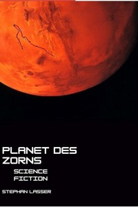 Planet des Zorns - Stephan Lasser - E-Book