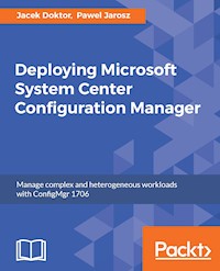 Deploying Microsoft System Center Configuration Manager - Jacek Doktor - E-Book