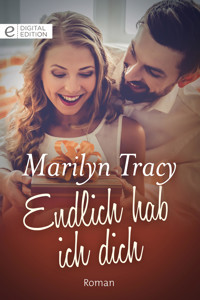 Endlich hab ich dich - Marilyn Tracy - E-Book