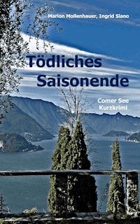 Tödliches Saisonende - Marion Mollenhauer + Ingrid Siano - E-Book