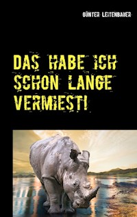 Das habe ich schon lange vermiest! - Günter Leitenbauer - E-Book