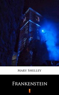 Frankenstein - Mary Shelley - E-Book