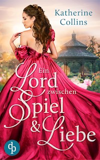 Ein Lord zwischen Spiel und Liebe - Katherine Collins - E-Book