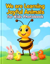 We are Learning Joyful Animals for Kids Photobook - AI (Artificial intelligence) - E-Book
