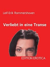 Verliebt in eine Transe - Leif-Erik Rommershoven - E-Book