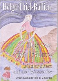Der See der Träume - Helga Thiel Ballien - E-Book