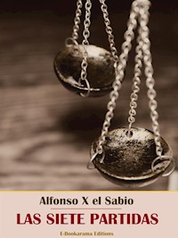 Las siete partidas - Alfonso X El Sabio - E-Book