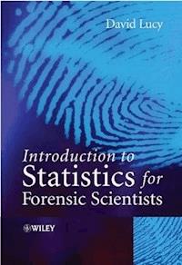 Introduction to Statistics for Forensic Scientists - David Lucy - E-Book