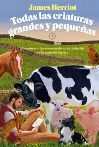 Todas las criaturas grandes y pequeñas vol. 1 - James Herriot - E-Book