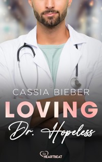 Loving Dr. Hopeless - Cassia Bieber - E-Book