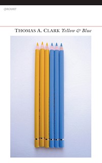 Yellow & Blue - Thomas A. Clark - E-Book