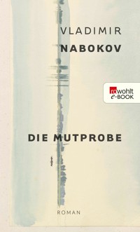 Die Mutprobe - Vladimir Nabokov - E-Book