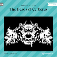 The Heads of Cerberus (Unabridged) - Francis Stevens - Hörbuch