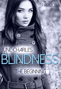 Blindness: The Beginning - Prequel - June Charles - E-Book