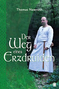 Der Weg eines Erzdruiden - Thomas Nawroth - E-Book