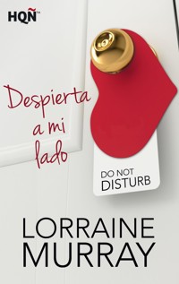 Despierta a mi lado - Lorraine Murray - E-Book