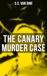 The Canary Murder Case - S. S. Van Dine - E-Book