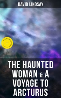 The Haunted Woman & A Voyage to Arcturus - David Lindsay - E-Book