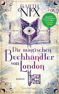 Die magischen Buchhändler von London - Nix Garth - E-Book