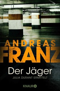 Der Jäger - Andreas  Franz - E-Book + Hörbuch