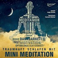 Traumhaft Schlafen mit Mini Meditation -  - Hörbuch