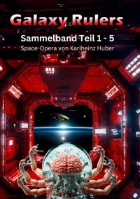 Galaxy Rulers - Karlheinz Huber - E-Book