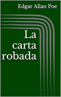 La carta robada - Edgar Allan Poe - E-Book