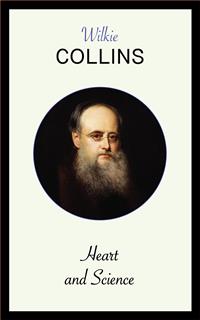 Heart and Science - Wilkie Collins - kostenlos E-Book