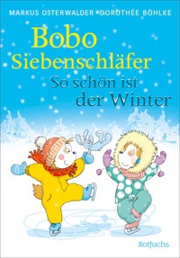 Bobo Siebenschläfer: So schön ist der Winter - Markus Osterwalder - E-Book