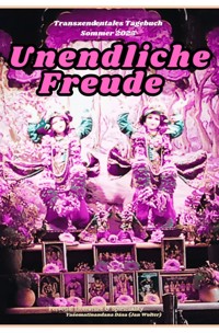 Unendliche Freude - Yaśomatīnandana Dāsa - E-Book