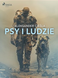 Psy i ludzie - Aleksander Cieśla - E-Book