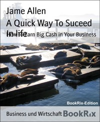 A Quick Way To Suceed In life - Jame Allen - E-Book