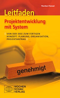 Leitfaden Projektentwicklung mit System - Thorben Prenzel - E-Book
