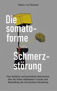 Die somatoforme Schmerzstörung - Günter von Hummel - E-Book
