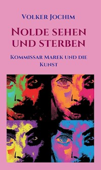 Nolde sehen und sterben - Volker Jochim - E-Book