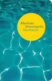 Nachwelt. - Marlene Streeruwitz - E-Book