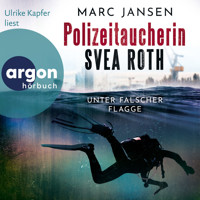 Unter falscher Flagge - Polizeitaucherin Svea Roth, Band 1 (Ungekürzte Lesung) - Marc Jansen - Hörbuch