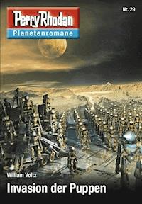 Planetenroman 29: Invasion der Puppen - William Voltz - E-Book