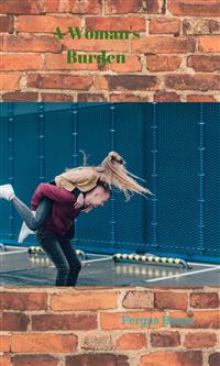 A Woman's Burden - Fergus Hume - E-Book