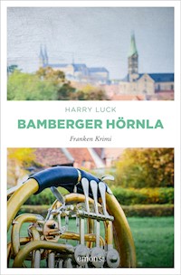 Bamberger Hörnla - Harry Luck - E-Book