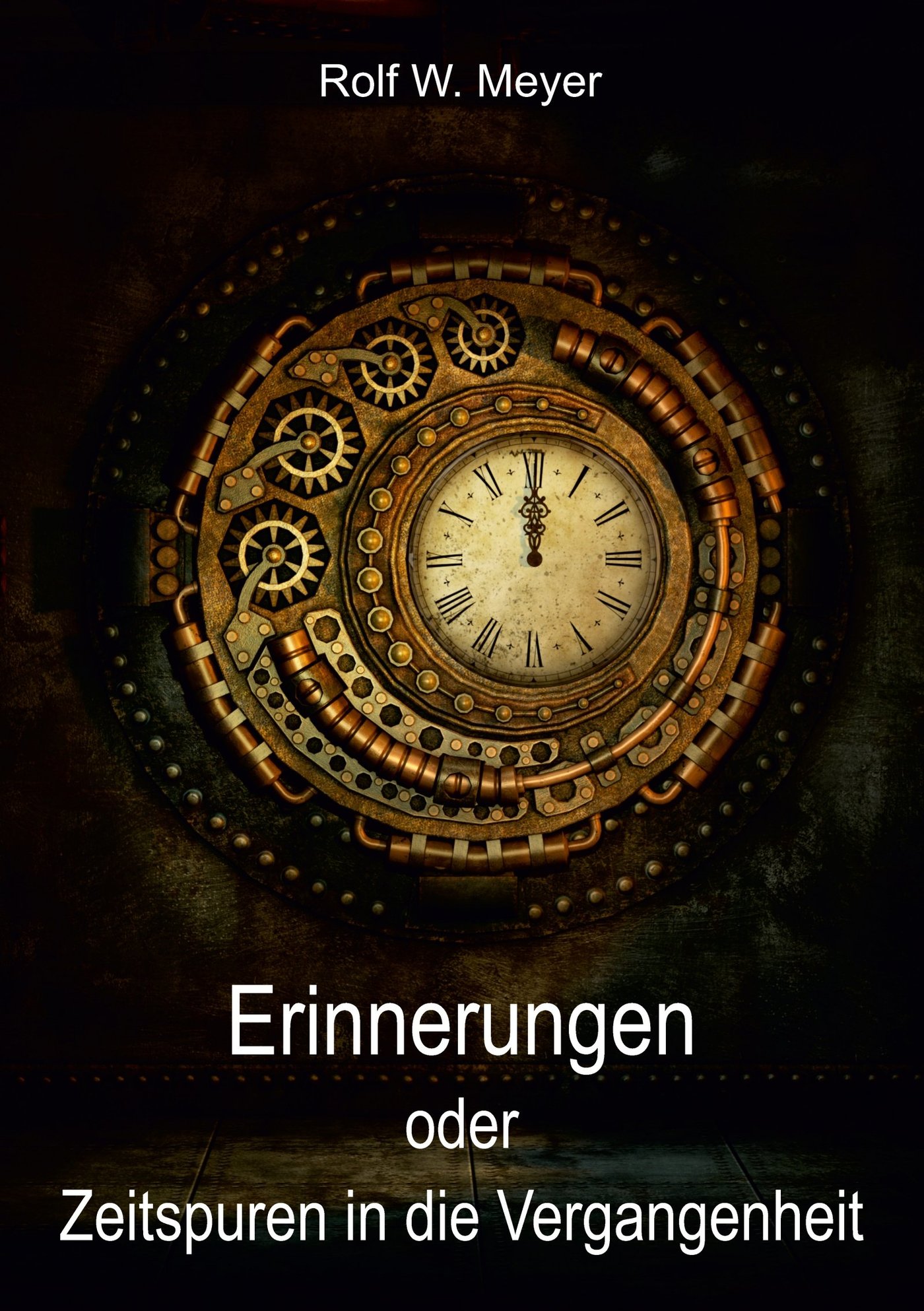Erinnerungen - Rolf W. Meyer - E-Book