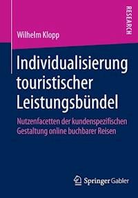 Individualisierung touristischer Leistungsbündel - Wilhelm Klopp - E-Book