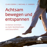 Achtsam bewegen und entspannen - Claus Derra - E-Book