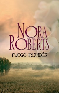 Fuego irlandés - Nora Roberts - E-Book