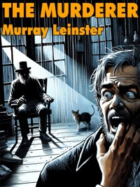 The Murderer - Murray Leinster - E-Book
